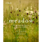 Meadow: The Intimate Bond Between People, Place and Plants - Hardcover