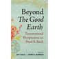 Beyond the Good Earth: Transnational Perspectives on Pearl S. Buck - Paperback