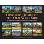 Historic Homes of the Old West Side: The neighborhood at the heart of the planned city of Longview, Washington - Paperback