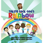 Taking Back God's Rainbow: True Revelation - Hardcover