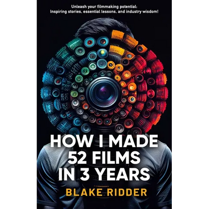 How I Made 52 Films in 3 Years - Paperback