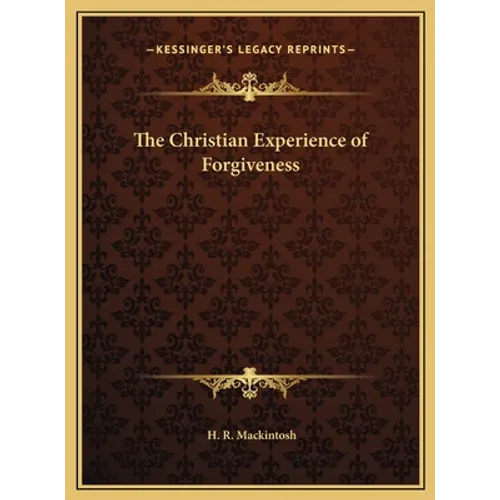 The Christian Experience of Forgiveness - Hardcover