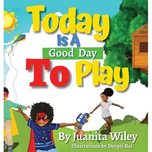 Today Is a Good Day to Play - Hardcover