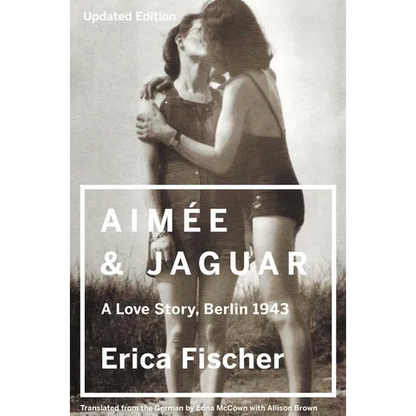 Aimee and Jaguar: A Love Story, Berlin 1943 - Paperback