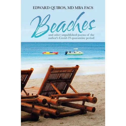Beaches: And Other Unpublished Poems of the Author's Covid-19 Quarantine Period - Paperback