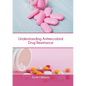 Understanding Antimicrobial Drug Resistance - Hardcover