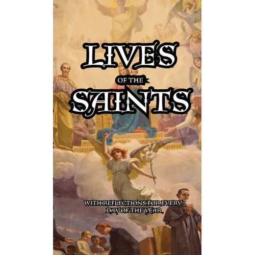 Lives of the Saints: Reflections for Every day of the Year - Paperback