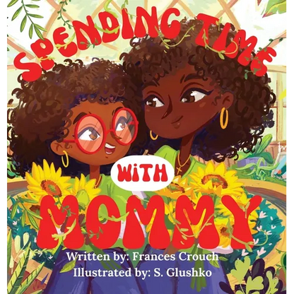 Spending Time With Mommy - Hardcover