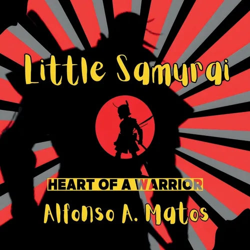 Little Samurai: Heart of a Hero - Paperback