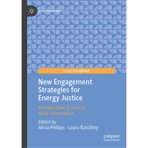 New Engagement Strategies for Energy Justice: Perspectives from the Next Generation - Hardcover