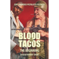 Blood & Tacos: The Beginning - Paperback