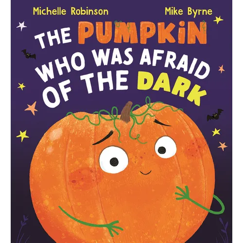 The Pumpkin Who Was Afraid of the Dark - Hardcover