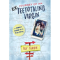 Journey of an EX-Teetotaling Virgin: a memoir based on a true story - Hardcover