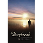 Daybreak: The Dawning Within - Hardcover