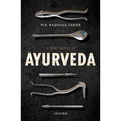 A Brief History of Āyurveda - Hardcover
