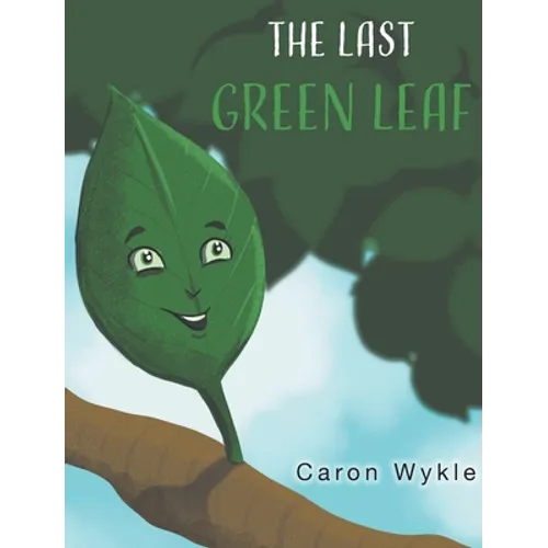 The Last Green Leaf - Hardcover