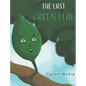The Last Green Leaf - Hardcover