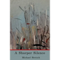 A Sharper Silence - Paperback