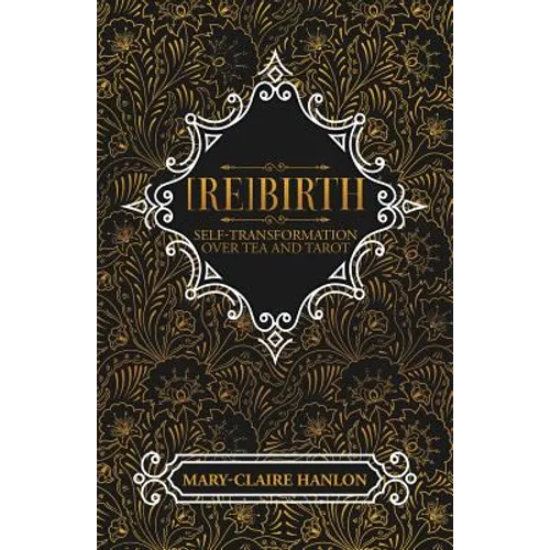 [Re]Birth: Self-Transformation over Tea and Tarot - Paperback