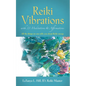 Reiki Vibrations with 33 Guided Meditations and Affirmations - Paperback
