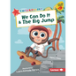 We Can Do It & the Big Jump - Paperback