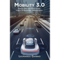 Mobility 3.0: How to Win and Thrive in the Future of Passenger Transportation - Paperback