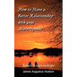 How to Have a Better Relationship with your Mate/Spouse: Better Relationships - Paperback