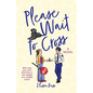 Please Wait To Cross - Paperback