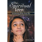 The Spiritual Teen: Awakening to the Real You: Awakening to the Real You - Paperback