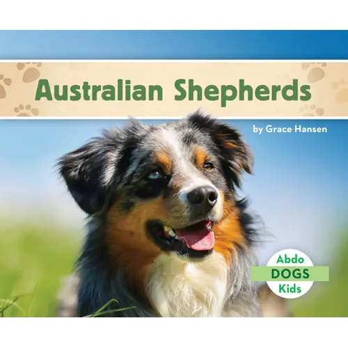Australian Shepherds - Library Binding
