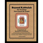 Beyond Kabbalah - The Teachings That Cannot Be Taught: Preparing for the Messianic Era and Beyond - An introduction, orientation & illustrated trainin - Paperback