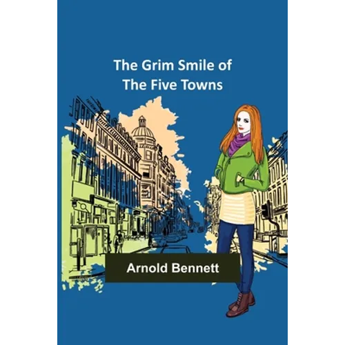 The Grim Smile of the Five Towns - Paperback