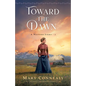 Toward the Dawn - Hardcover
