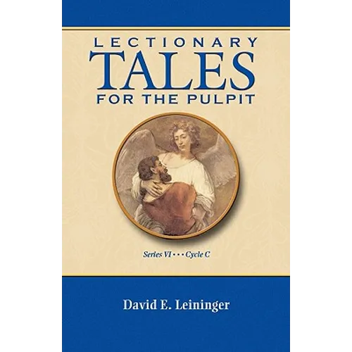 Lectionary Tales for the Pulpit, Series VI, Cycle C - Paperback