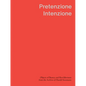 Pretenzione Intenzione: Objects of Beauty and Bewilderment from the Archive of Harald Szeemann - Hardcover