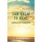 The Balm to heal Amavuta Yomora: A Survivor's Journey to Empowerment - Paperback