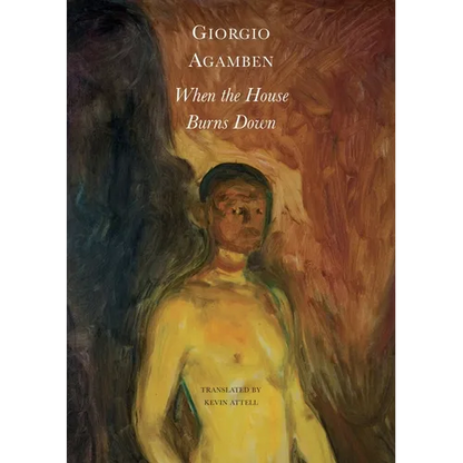 When the House Burns Down: From the Dialect of Thought - Paperback