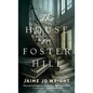 House on Foster Hill - Hardcover