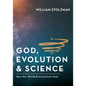 God, Evolution & Science: How Our World Evolved from God - Hardcover