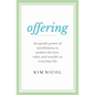 Offering: The Gentle Power of Mindfulness to Awaken the Love, Calm, and Wonder in Everyday Life - Paperback