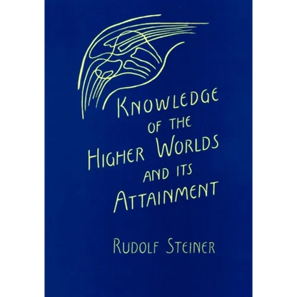 Knowledge of the Higher Worlds and Its Attainment: (Cw 10) - Paperback