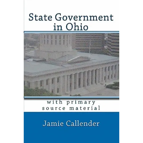 State Government in Ohio: with primary source material - Paperback