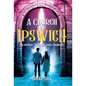 A Church in Ipswich - Hardcover