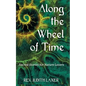 Along the Wheel of Time: Sacred Stories for Nature Lovers - Paperback