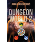 Dungeon World 2: A Dungeon Core Experience - Paperback
