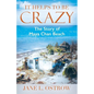 It Helps to be Crazy: The Story of Maya Chan Beach - Paperback