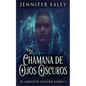 La Chamana de Ojos Oscuros - Paperback