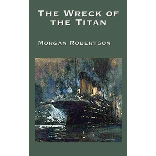 The Wreck of the Titan - Hardcover