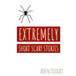 Extremely Short Scary Stories - Paperback