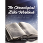 The Chronological Bible Workbook: A Study Guide as Events Occurred in Time - Paperback